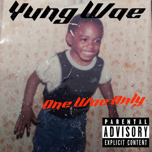 One Wae Only (Explicit)