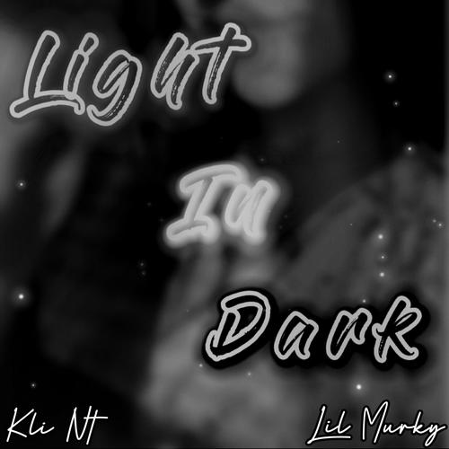 Light In Dark (feat. Lil Murky)