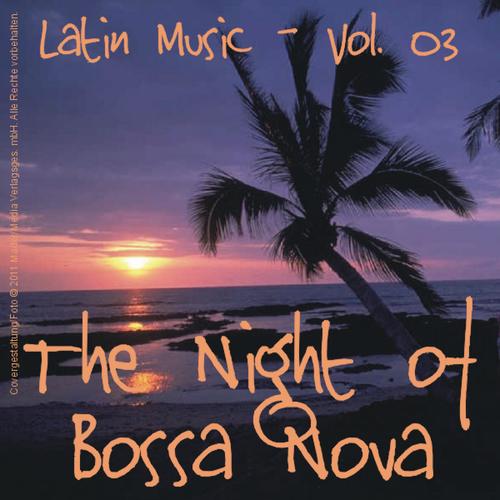 The Night of Bossa Nova - Latin Music Vol. 03