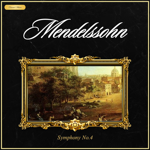 Mendelssohn: Symphony No.4