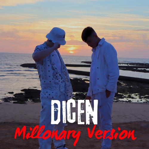 Dicen Millonary Version (feat. Isidro Gómez) [Explicit]