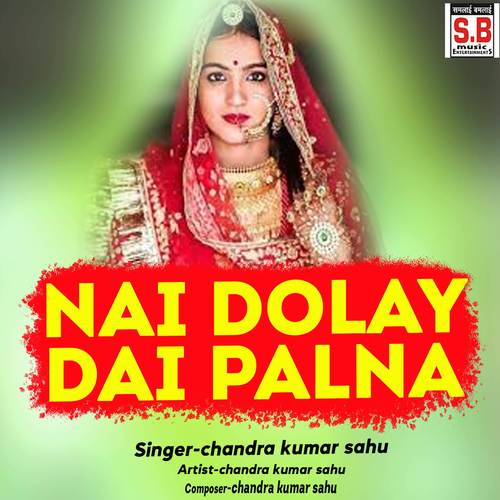 Nai Dolay Dai Palna