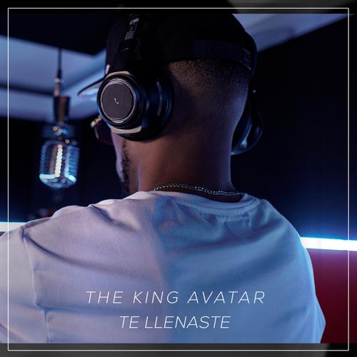 Te Llenaste (feat. The King AVATAR)