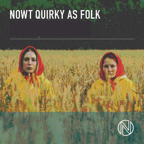 Nowt Quirky as Folk