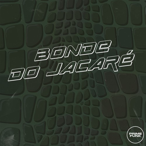 BONDE DO JACARÉ (Explicit)