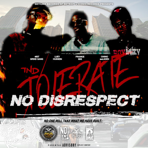 T.N.D. (Tolerate No Disrespect) [Explicit]