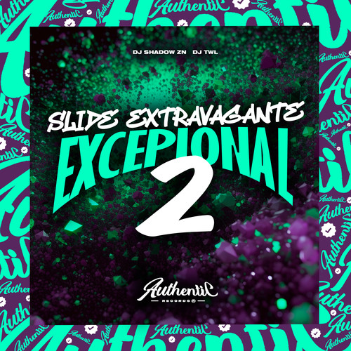 Slide Extravagante Excepcional 2 (Explicit)