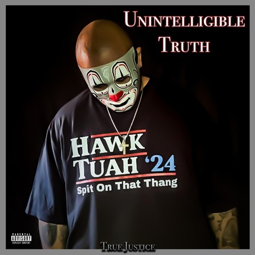 Unintelligible Truth (Explicit)