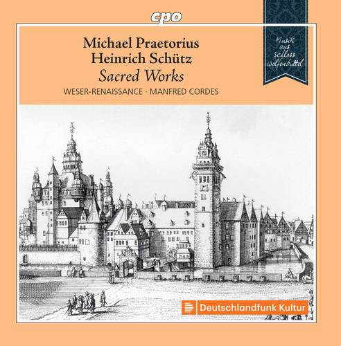 Praetorius & Schütz: Sacred Works