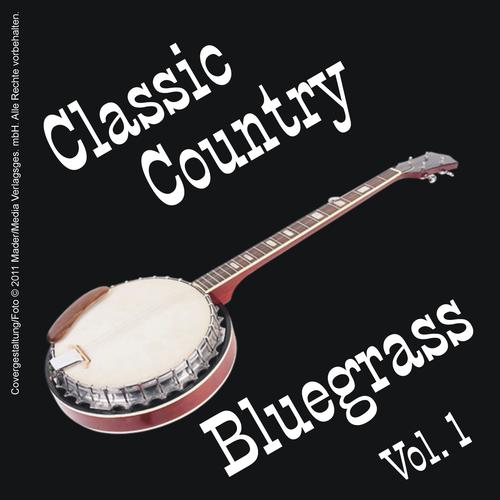 Classic Country - Bluegrass Vol. 1