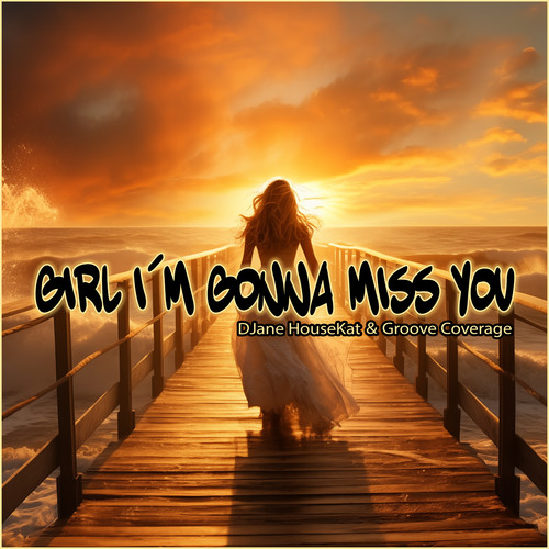 Girl I´m Gonna Miss You