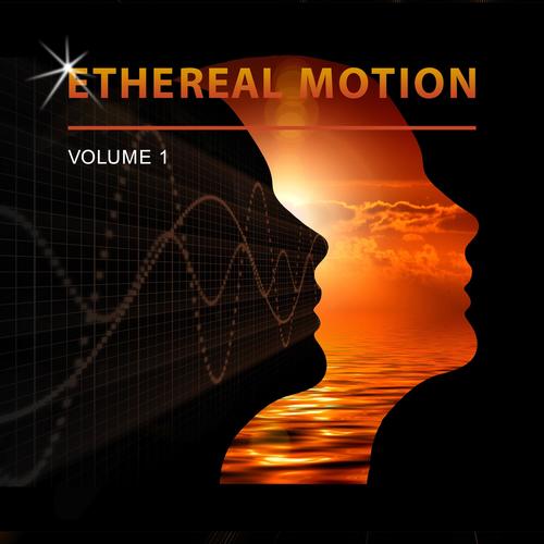 Ethereal Motion, Vol. 1