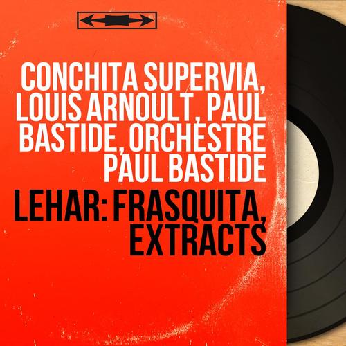 Lehár: Frasquita, Extracts (Mono Version)