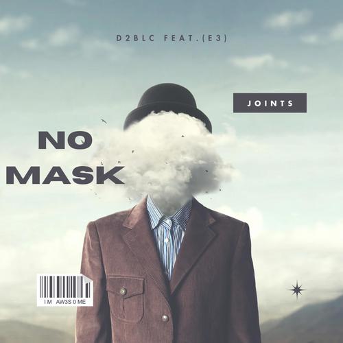 No mask (feat. E3) [Explicit]