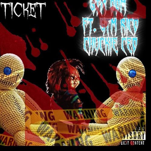 Ticket (feat. Gtm rico & Chuckie CEO) [Explicit]