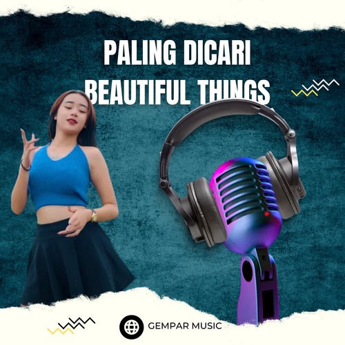 Paling Dicari Beautiful Things