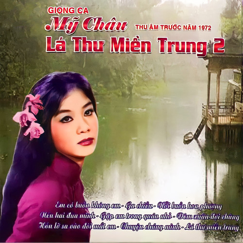 Giọng Ca Mỹ Châu - Lá Thư Miền Trung 2