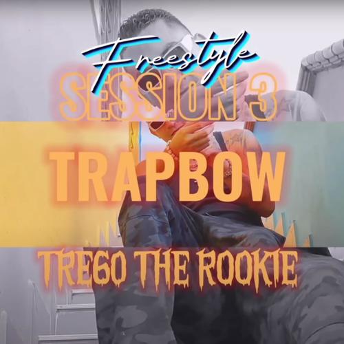 Freestyle Session #3 TrapBow (Explicit)