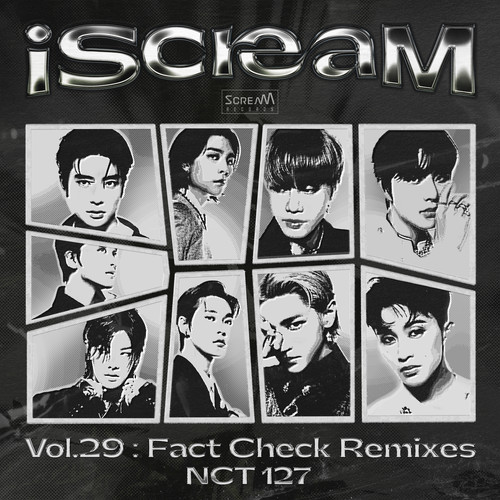 iScreaM Vol.29 : Fact Check (不可思议) Remixes