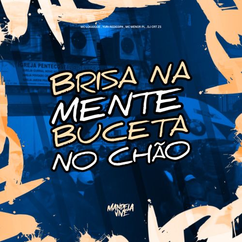 Brisa na Mente Buceta no Chão (Explicit)