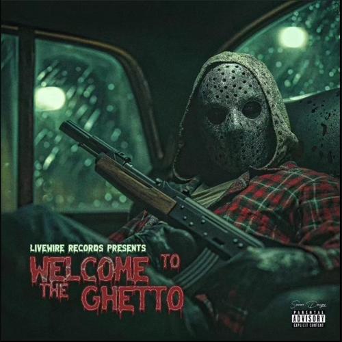 Welcome To The Ghetto (Explicit)