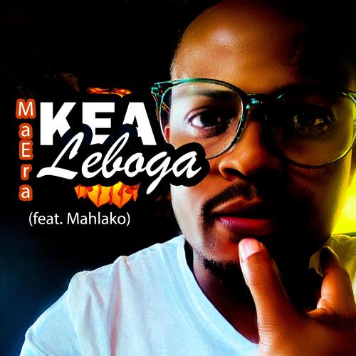 Kea Leboga (feat. Mahlako)