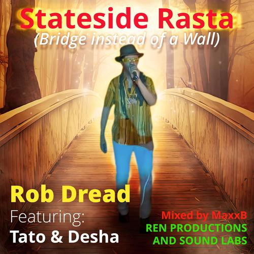 Stateside Rasta (Bridge instead of a Wall) (feat. Tato & Desha)