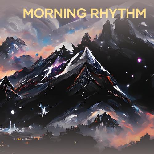 Morning Rhythm