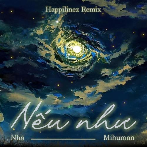 Nếu Như (Happilinez Remix)