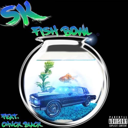 Fish Bowl (feat. Chuck Black) [Explicit]