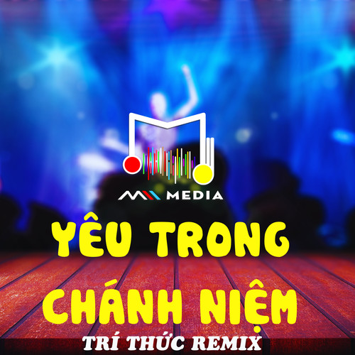 Yêu Trong Chánh Niệm (Trí Thức Remix)