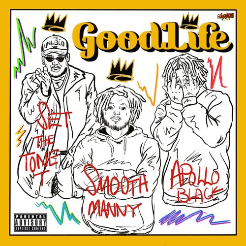 Good Life (feat. Apollo Black & SETTHETONE-T) [Explicit]