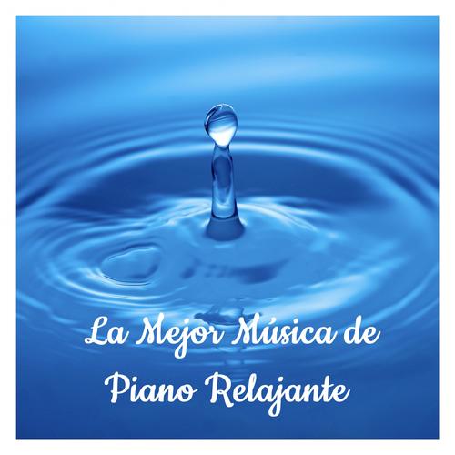 La Mejor Musica De Piano Relajante