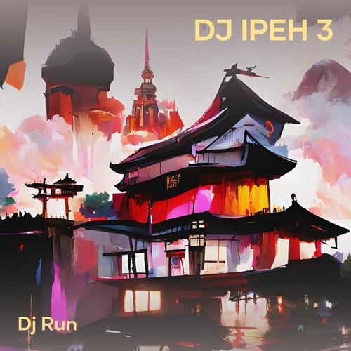 Dj Ipeh 3