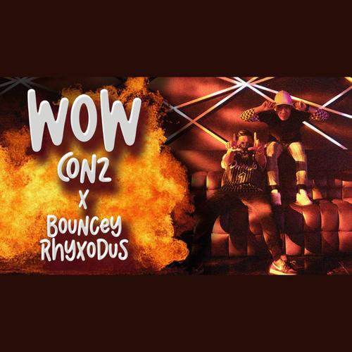 Wow (feat. Bouncey Rhyxodus) [Explicit]