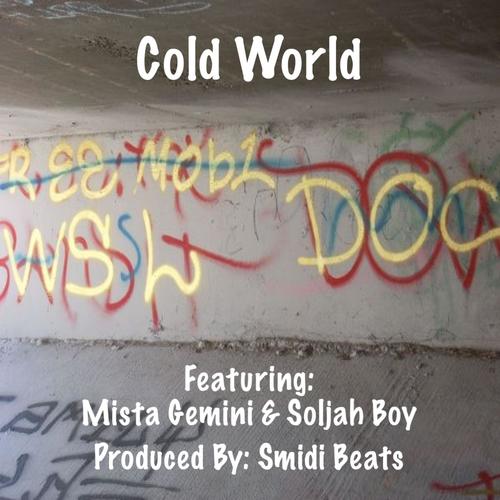 Cold World (feat. Mista Gemini & Soljah Boy) [Explicit]