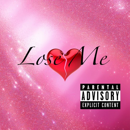 Lose Me (Explicit)