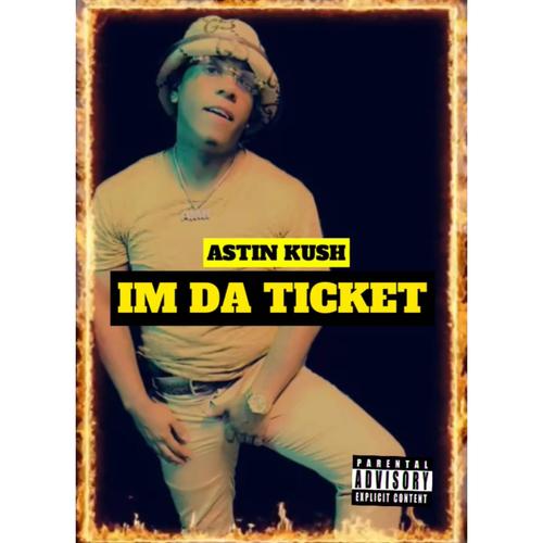 IM DA TICKET (Explicit)