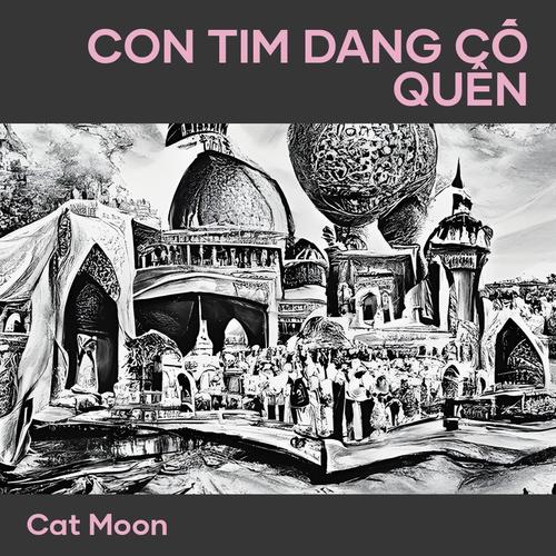 Con Tim Dang Cố Quên (Remastered 2023)