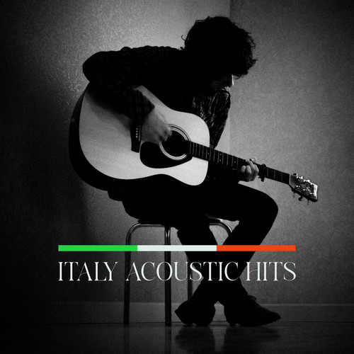 ITALY ACOUSTIC HITS – Estate, Tramonti e Relax