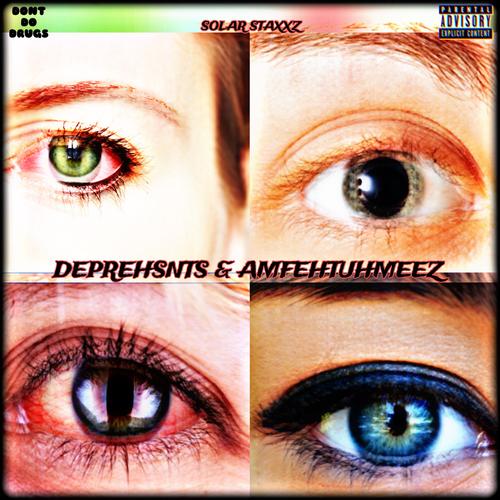 deprehsnts & amfehtuhmeez (Explicit)