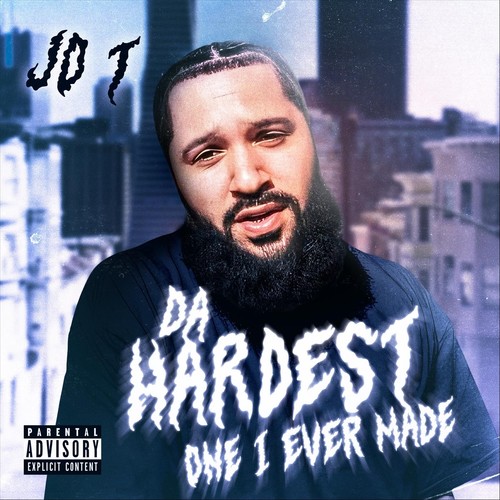 Da Hardest One I Ever Made (Explicit)