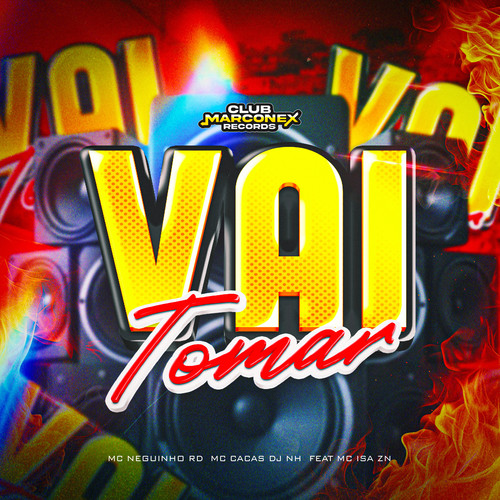 Vai Tomar (feat. MC Iza ZN) [Explicit]