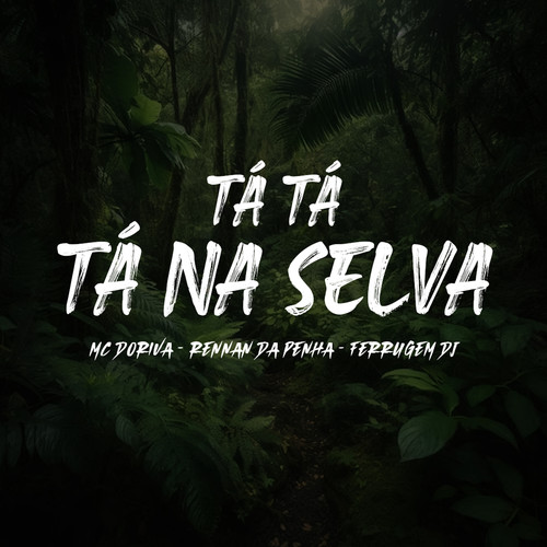 Tá Tá Tá Na Selva (Explicit)