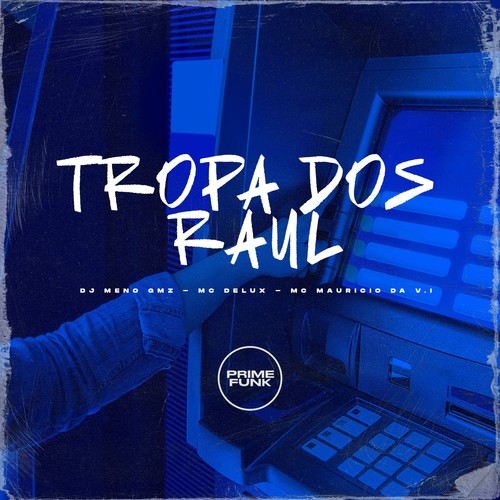 Tropa dos Raul (Explicit)