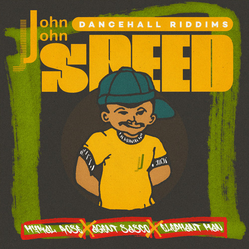 John John Dancehall Riddims: Speed