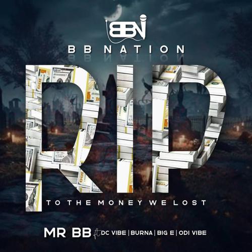 RIP To The Money We Lost (feat. DC, Burna, BIG E & ODI VIBE)