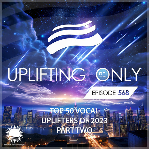 Uplifting Only 568: No-Talking DJ Mix: Ori's Top 50 Vocal Uplifters of 2023 - Part 2