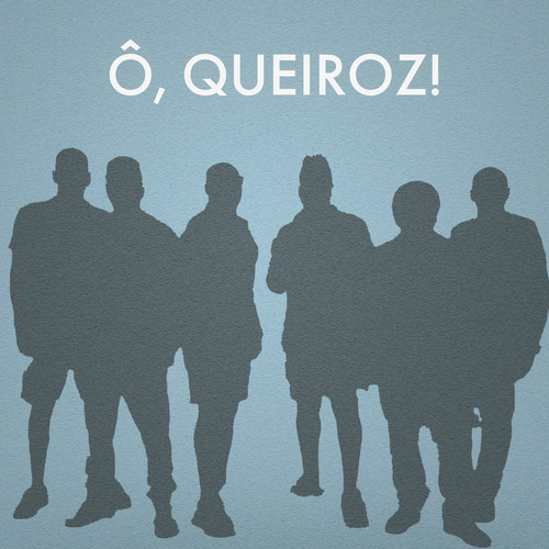 Ô, Queiroz!