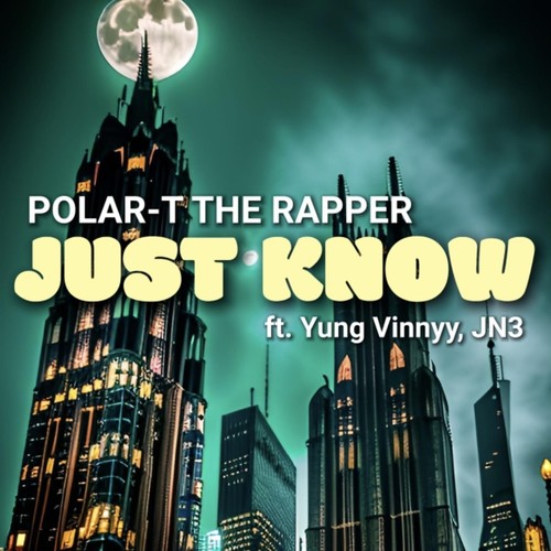 Just Know (feat. Yung Vinnyy & Jn3) [Explicit]